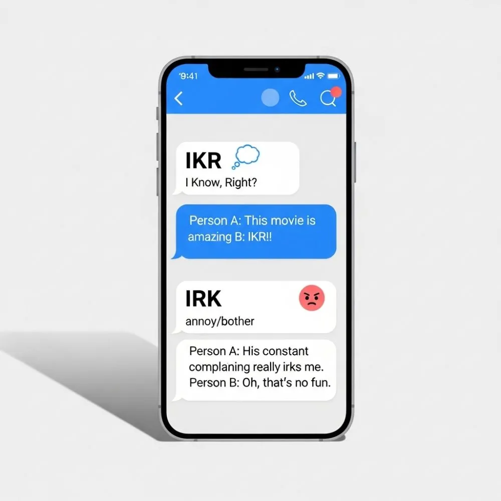 What Does IKR / IRK Mean in Text