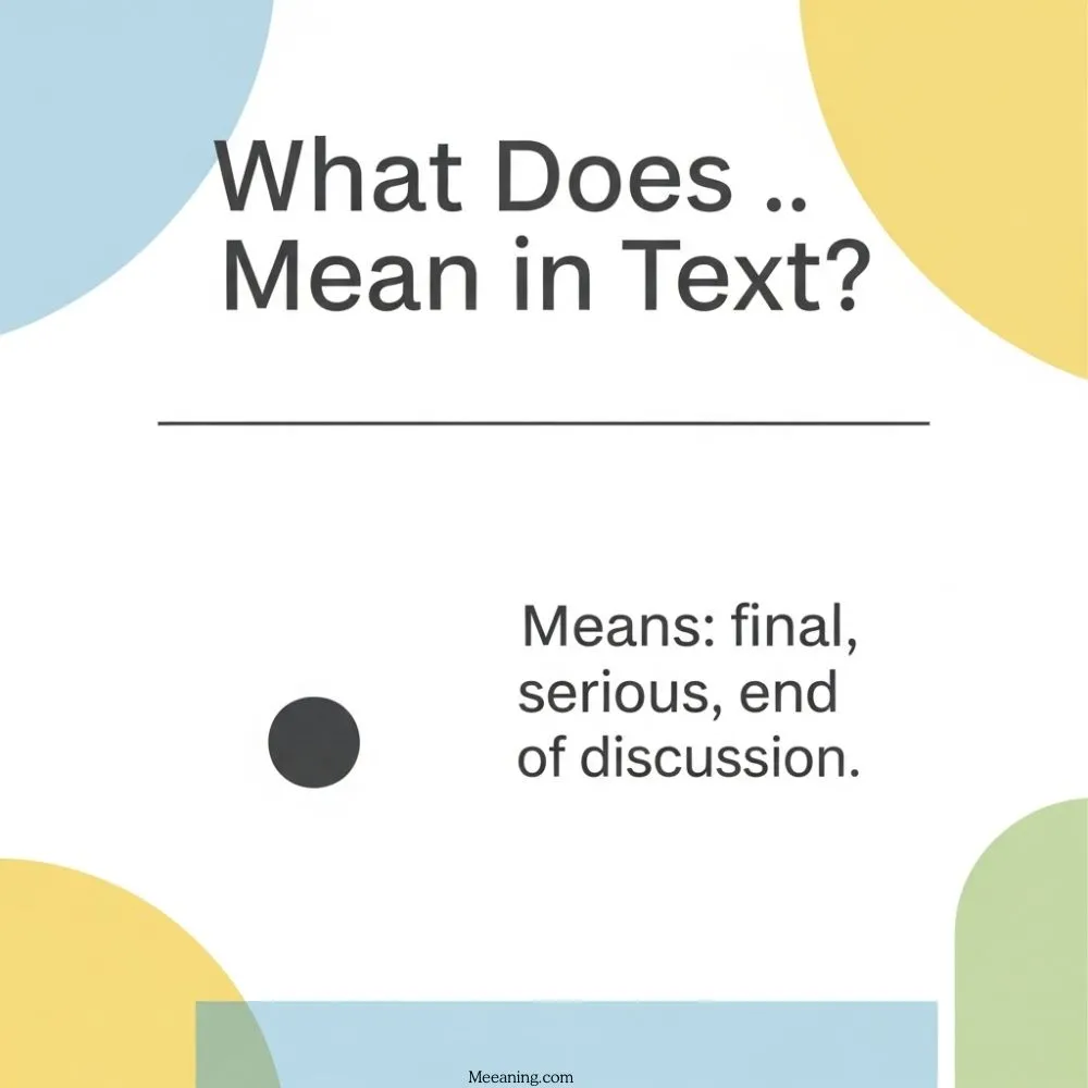 What Does โ.โ Mean in Text