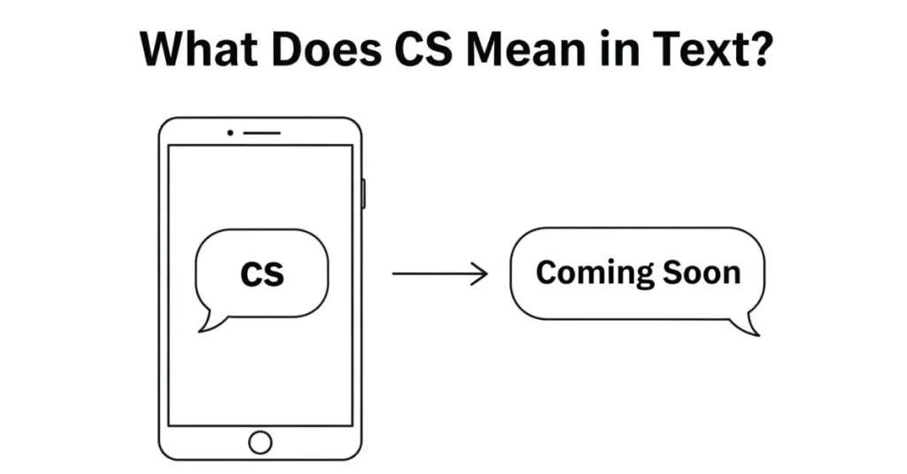 What Does CS Mean in Text