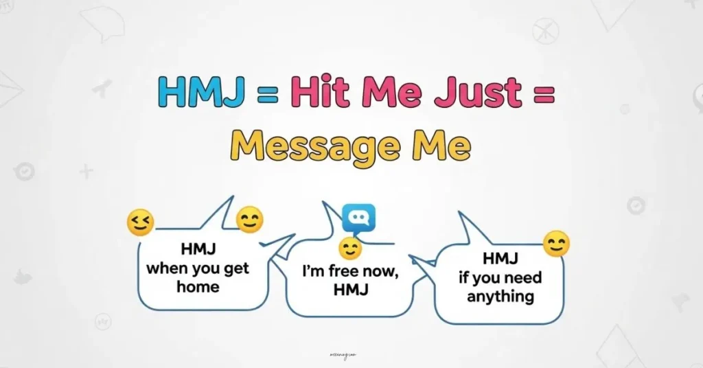 What Does HMJ Mean in Text