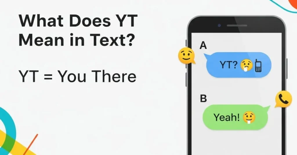 What Does YT Mean in Text