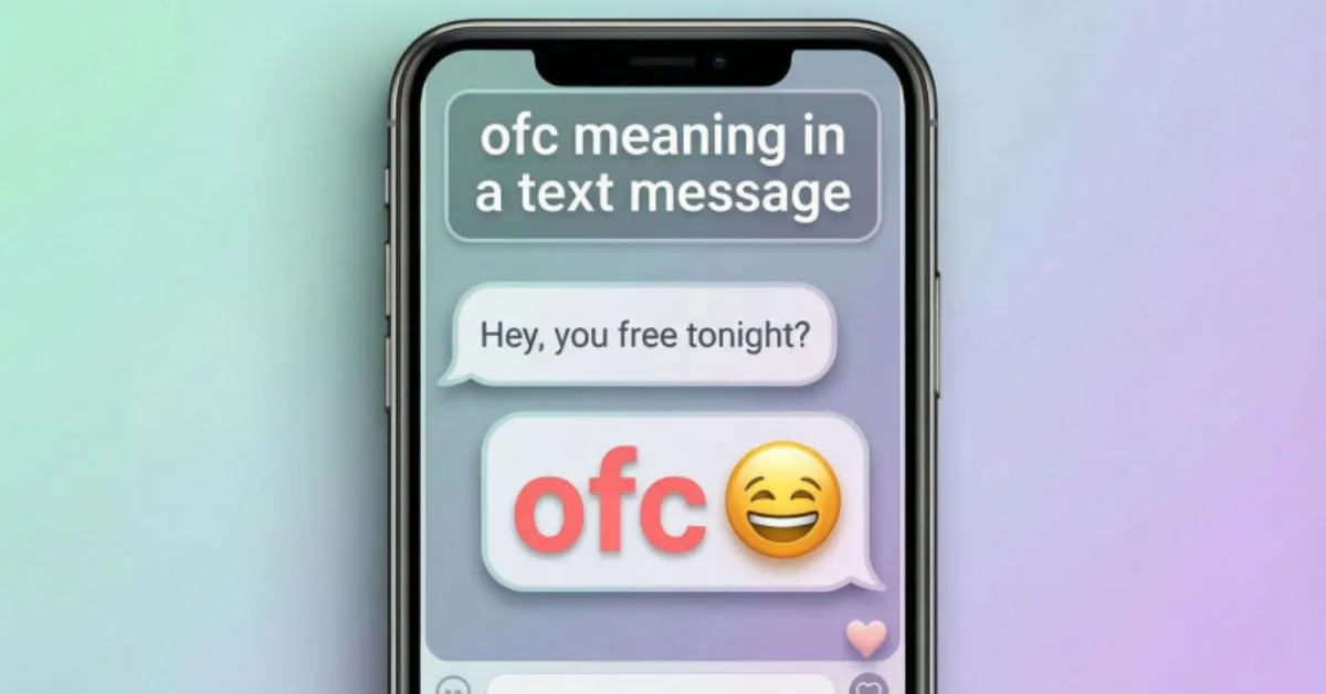 ofc Meaning in a Text Message